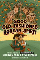 Good Old-Fashioned Korean Spirit: A Graphic Novel 0593521323 Book Cover