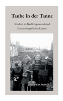 Taube in der Tanne: Ein autobiografischer Roman (German Edition) 3819280596 Book Cover