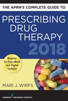 The APRN's Complete Guide to Prescribing Drug Therapy 2018 082616658X Book Cover