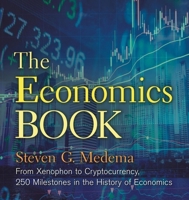 The Economics Book: From Xenophon to Cryptocurrency, 250 Milestones in the History of Economics 145493008X Book Cover