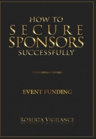 How to Secure Sponsors Successfully, Third Edition Revised 1642548790 Book Cover