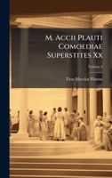 M. Accii Plauti Comoediae Superstites Xx 1024541886 Book Cover