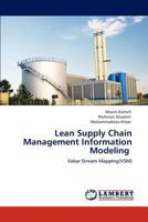 Lean Supply Chain Management Information Modeling: Value Stream Mapping 3845429666 Book Cover