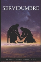 Servidumbre: Adorar a DIOS Sirviendo a los Demás B09919RY4D Book Cover