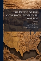 The Office of the Governor Under Earl Warren: Oral History Transcript / And Related Material, 1970-197 1176895605 Book Cover