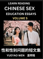 Learn Reading Chinese Sex Education Essays (Part 5) - Short Essays on Sex, Sexuality & Gender Issues, Improve Personal Growth and Development, Sex ... while Reading China Ar (Chinese Edition) B0DG4L26QP Book Cover