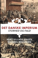 Det danske imperium. Storhed og fald 8728111508 Book Cover