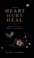 Heart Hurt Heal: From love to broken, from broken to beautiful B0H6JG62VC Book Cover