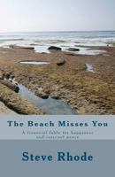 The Beach Misses You: A financial fable for happiness and internal peace 1481225448 Book Cover