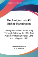 The last journals of Bishop Hannington 1163270377 Book Cover
