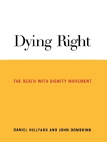 Dying Right: The Death with Dignity Movement