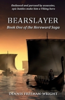 Bearslayer: Book One of the Hereward Saga 1917425570 Book Cover