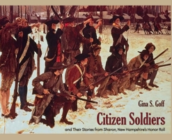 Citizen Soldiers: and Their Stories from Sharon, New Hampshire's Honor Roll B0H8X2MYMD Book Cover