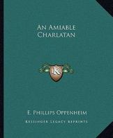 An Amiable Charlatan 1530470676 Book Cover