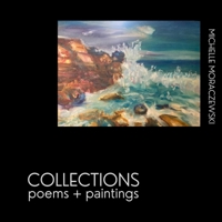 Collections: Poems and Paintings B0BNV5KMFP Book Cover
