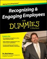 Recognizing & Engaging Employees for Dummies 1119067537 Book Cover
