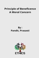Principle of Beneficence A Moral Concern 5776568552 Book Cover