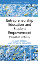 Entrepreneurship Education, Innovation and Student Empowerment: Innovation in the EU (Routledge Focus on Business and Management) 1032987405 Book Cover