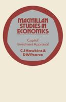 Capital Investment Appraisal (Study in Economics) 0333118669 Book Cover