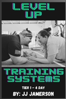 Level Up Training Systems: Tier 1 - 4 Day B0CR849G3G Book Cover