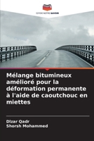 Mélange bitumineux amélioré pour la déformation permanente à l'aide de caoutchouc en miettes (French Edition) 6207884949 Book Cover