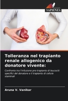 Tolleranza nel trapianto renale allogenico da donatore vivente (Italian Edition) 6209898092 Book Cover