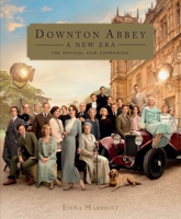 Downton Abbey: A New Era: The Official Film Companion 1681888211 Book Cover