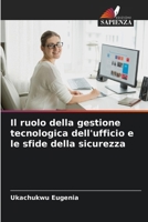 Il ruolo della gestione tecnologica dell'ufficio e le sfide della sicurezza (Italian Edition) 6208022746 Book Cover