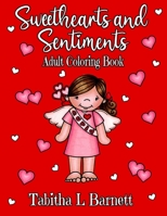 Sweethearts and Sentiments Adult Coloring Book: Valentine's Day coloring book including hearts, flowers, butterflies, cute little kids and more! B083XVYMSL Book Cover
