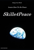 Skills4Peace: PeaceSkills101 1729545084 Book Cover