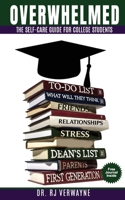 Overwhelmed: The Self-care Guide for College Students 0578765896 Book Cover