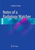 Notes of a Radiology Watcher 3319347071 Book Cover