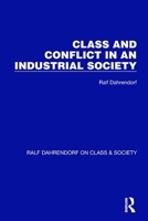 Class and Conflict in an Industrial Society 1032196653 Book Cover