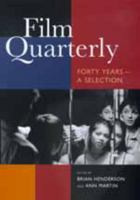 Film Quarterly: Forty Years--A Selection 0520216032 Book Cover