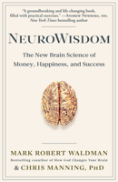 NeuroWisdom : The New Brain Science of Money, Happiness, and Success 1635766680 Book Cover