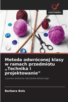 Metoda odwróconej klasy w ramach przedmiotu "Technika i projektowanie" (Polish Edition) 6630305892 Book Cover