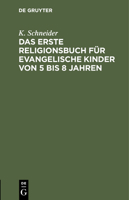 Das Erste Religionsbuch Für Evangelische Kinder Von 5 Bis 8 Jahren 3112427890 Book Cover