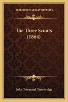 The Three Scouts 1279548746 Book Cover