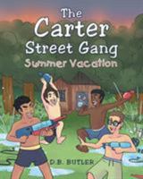 The Carter Street Gang: Summer Vacation 1684095239 Book Cover