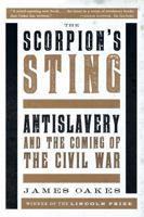 The Scorpion's Sting: Antislavery and the Coming of the Civil War 0393351211 Book Cover