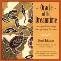 Oracle of the Dreamtime: Aboriginal Dreamings Offer Guidance for Today 1885203659 Book Cover