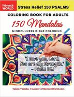 Stress Relief 150 PSALMS Coloring Book For Adults | 150 Mandalas | Mindfulness Bible Coloring. Keep Your Mind Sharp and Your Spirit High!: Relax and ... Series for Kids and Adults by Mensch World) 1961025051 Book Cover
