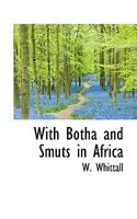 With Botha and Smuts in Africa 0857069659 Book Cover