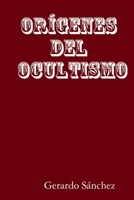 Orígenes del Ocultismo (Spanish Edition) 1678102717 Book Cover