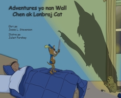 Adventures yo nan Wall Chen ak Lonbraj Cat 057883071X Book Cover