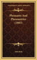 Pheasants and Pheasantries 1376386569 Book Cover