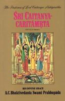 Sri Caitanya-Caritamrta: Madhya-Lila Volume 1 The Ecstatic Manifestations of Lord Caitanya Mahaprabhu 0912776676 Book Cover