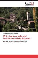 El Turismo Oculto del Interior Rural de Espana 3846566179 Book Cover