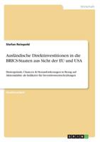 Ausländische Direktinvestitionen in die BRICS-Staaten aus Sicht der EU und USA (German Edition) 3668940770 Book Cover