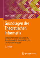 Grundlagen der Theoretischen Informatik: Einführung in Formale Sprachen, Berechenbarkeit, Komplexität - Ein Lernkurs mit Übungen (German Edition) 3662721406 Book Cover